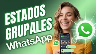 NUEVO ESTADO GRUPAL en WhatsApp! PASO A PASO
