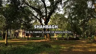 SHAHBAGH: The Altamira's cave of BANGLADESH