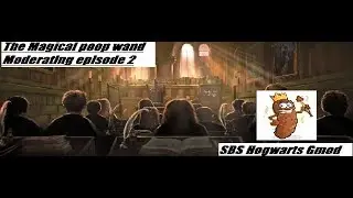 Moderating on Hogwarts SBS Episode 2 Poop Wand