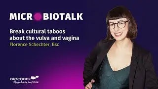 Microbiotalk - Women's Health - Florence Schechter