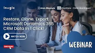 Webinar: Restore, Clone, Export Microsoft Dynamics 365 CRM Data In 1 Click!