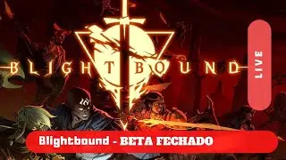 Blightbound - Beta Fechado