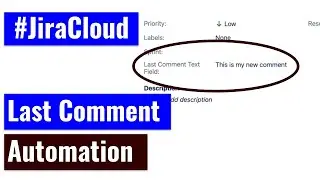 Jira Cloud Automation &mdash; получить последний комментарий