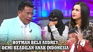 PENGAKUAN AUDREY DI BULL1 TEMAN TEMANNYA, INI PEMBELAAN HOTMAN PARIS - OBROLAN HOT HOTMAN
