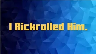 Rickrolling @OleksMultiverse On his Livestream! 😂