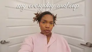 my EVERYDAY makeup routine | easy & natural for WOC