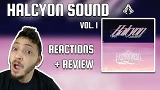 HALCYON SOUND VOL. 1 REVIEW + REACTIONS