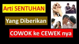 Makna Sentuhan yang Diberikan Cowok ke Ceweknya