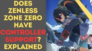 Does Zenless Zone Zero Have Controller Support? Explained