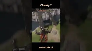 Chivalry 2: Epic Catapult Flight and Giant Crossbow Launch