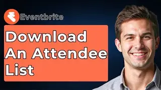 How To Download An Attendee List From Eventbrite [2026 Guide]