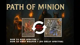 [POE2]PATH OF MINION - วิธีการจับ Bogfelled Commoner ตัวปลุกเสก / สอนการ setup Spectre Swap Weapon