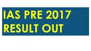 upsc prelims result 2017 OUT
