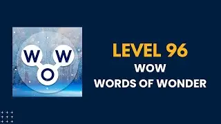 Wow words of wonders level 96