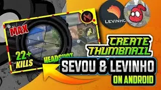 HOW TO MAKE THUMBNAIL LIKE LEVINO &times; SEVOU &times; PANDA &times; TECAZ ON YOUR MOBILE