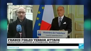 France: 7 people arrested in Strasbourg and Marseille over foiled terror attack