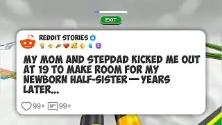 My Mom and Stepdad Kicked Me Out at 19 to Make Room for My Newborn Half-Sister—Years Later #reddit 