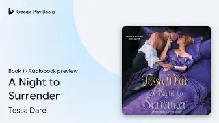 A Night to Surrender Book 1 by Tessa Dare &middot; Audiobook preview