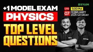 Plus One Model Exam Physics | Top Level Questions | Xylem Plus One
