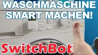 Waschen planen mit Switchbot Hub 2 + Switchbot Bot