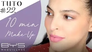 [TUTO LOOK] 10mn Makeup : le maquillage express au quotidien !