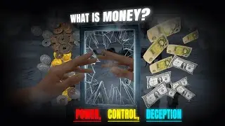 what is Money?  Power Control Deception
