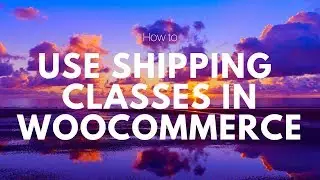 Как настроить классы доставки в Woocommerce