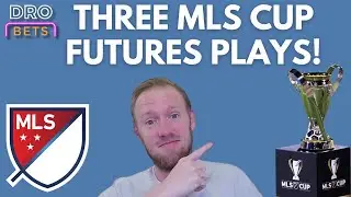 Three 2025 MLS Cup Futures Bets at +2000 or better! | DRO BETS