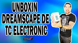 El Pedal de JOHN PETRUCCI UNBOXING | Unboxing Dreamscape de TC Electronic | 6UnboxDreamScape