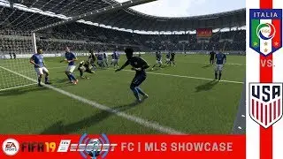 FIFA '19 | ESGNet FC | MLS Showcase | Italy vs. United States
