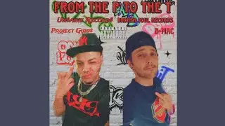 B-Mac & Project Gibb$ - From The P 2 The T (Prod. KaalaH)