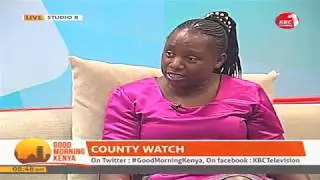 Good Morning Kenya: County Watch (Focus on Nairobi County)