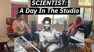Dub Scientist: A Day in the Studio