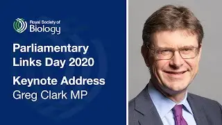 Keynote address from Greg Clark MP | Links Day 2020 | Royal Society of Biology