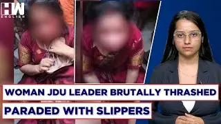 Bihar: JDU Woman Leader Brutally Beaten, Paraded With Slippers By Party Colleague