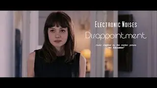 Electronic Noises - Disappointment