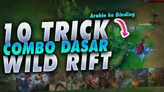 Trick Combo dan Mekanik Dasar Setiap Champion Part 1 - Wild Rift Indonesia