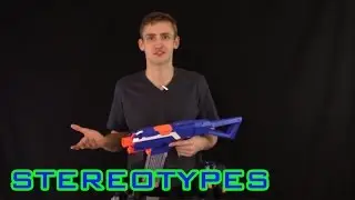 NERF STEREOTYPES | ELITIST D-BAG