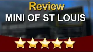 MINI OF ST LOUIS Maplewood Incredible 5 Star Review by Jason Wirick