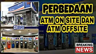 PERBANKAN - Perbedaan Antara ATM Onsite dan ATM Offsite - Lebih aman pakai mesin ATM yang mana❓