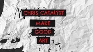 Make Good Art - Chris Catalyst (feat. Neil Gaiman)