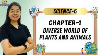 KNOWLEDGE OCEAN SCIENCE-6 | CHAPTER-1 : DIVERSE WORLD OF PLANTS AND ANIMALS