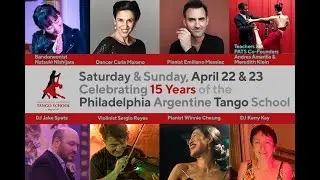 Celebrating FIFTEEN YEARS of the Philadelphia Argentine Tango School!