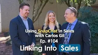 Using SnapChat in Sales with Carlos Gil - The Social Selling Podcast Ep. 104