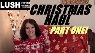 MY HUGE LUSH CHRISTMAS HAUL 2022/PART 1 🎄🎁🎀🎄