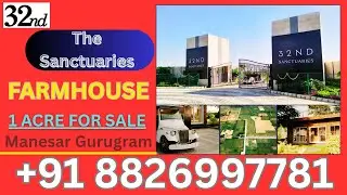 The Sanctuaries  by 32nd Manesar farmhouse for sale green surroundings near ITC Grand Bharat Hotel