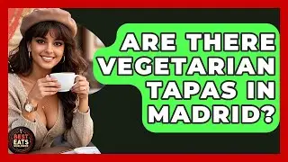 Are There Vegetarian Tapas In Madrid? - Best Eats Worldwide