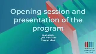 Opening session and presentation of the program (Data Quality Days 2022)