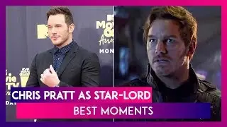 Chris Pratt Birthday: Best Moments As Star-Lord In The MCU