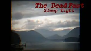 The Dead Past - Sleep Tight